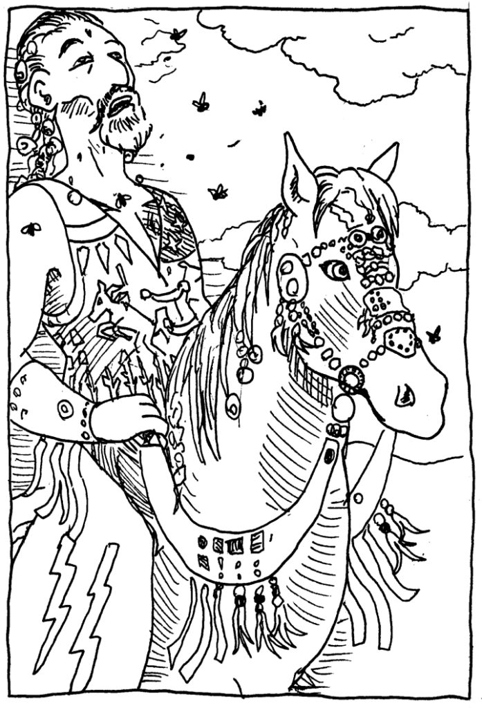 One of the bloodflies landed on the bare skin of the Khal’s shoulders another, circling, touched down on his neck and crept up toward his mouth. Khal Drogo swayed in the saddle, bells ringing, as his stallion kept onward at a steady walking pace.
Game of Thrones - Chapter 64 
Pen and ink song of ice and fire wpmorse